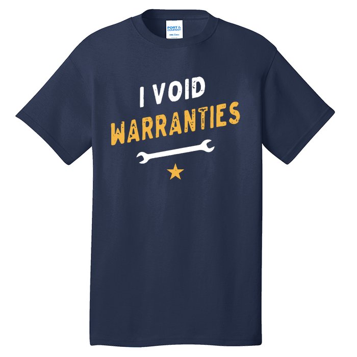 I Void Warranties Tall T-Shirt