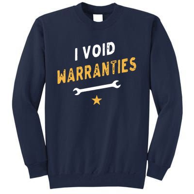 I Void Warranties Tall Sweatshirt