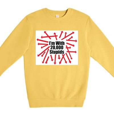 IM With 20000 Stupids Premium Crewneck Sweatshirt