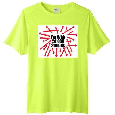 IM With 20000 Stupids Tall Fusion ChromaSoft Performance T-Shirt