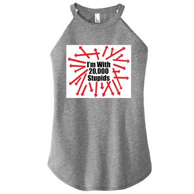 IM With 20000 Stupids Women's Perfect Tri Rocker Tank