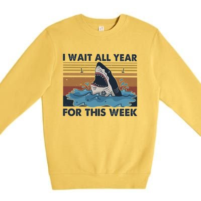 I Wait All Year For This Week Funny Shark Vintage Beach Gift Premium Crewneck Sweatshirt