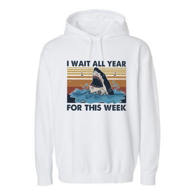 I Wait All Year For This Week Funny Shark Vintage Beach Gift Garment-Dyed Fleece Hoodie