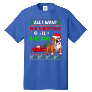 I Want A Bulldog For Christmas Ugly Sweater Dog Xmas Outfit Gift Tall T-Shirt