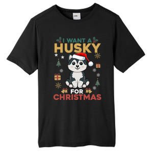 I Want A Husky For Christmas Cute Dog Lover Christmas Pajama Gift Tall Fusion ChromaSoft Performance T-Shirt