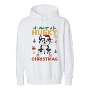 I Want A Husky For Christmas Cute Dog Lover Christmas Pajama Gift Garment-Dyed Fleece Hoodie