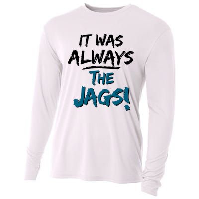 It Was Always The Jags Cooling Performance Long Sleeve Crew