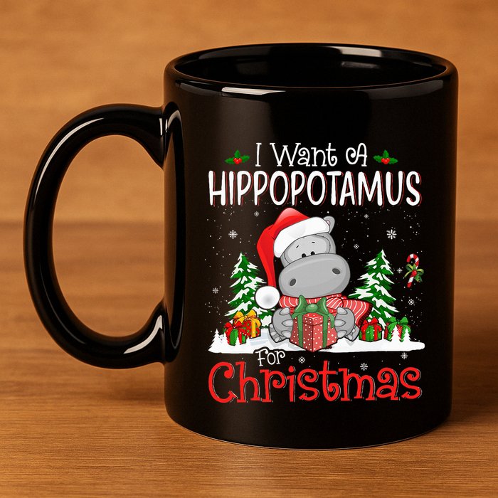 I Want A Hippopotamus For Christmas Xmas Hippo 11oz C Handle Ceramic Mug