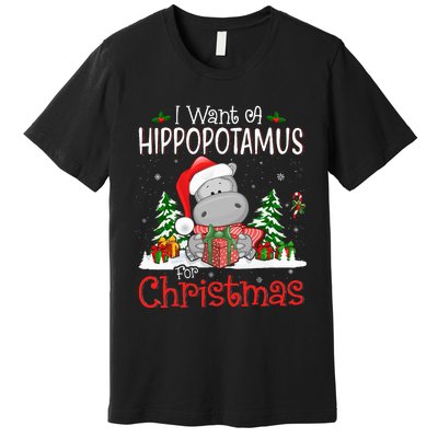 I Want A Hippopotamus For Christmas Xmas Hippo Premium T-Shirt