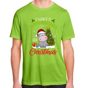 I Want A Hippopotamus For Christmas Xmas Hippo Gift Adult ChromaSoft Performance T-Shirt