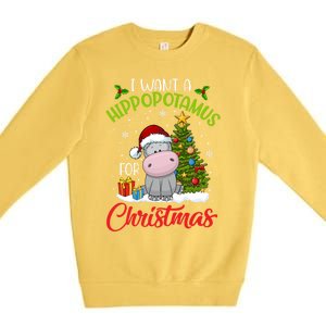 I Want A Hippopotamus For Christmas Xmas Hippo Gift Premium Crewneck Sweatshirt