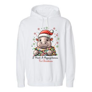 I Want A Hippopotamus For Christmas Xmas Holiday Garment-Dyed Fleece Hoodie