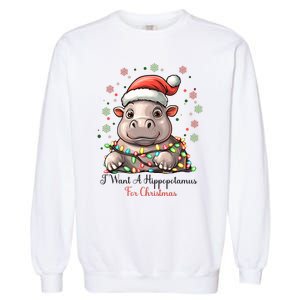 I Want A Hippopotamus For Christmas Xmas Holiday Garment-Dyed Sweatshirt