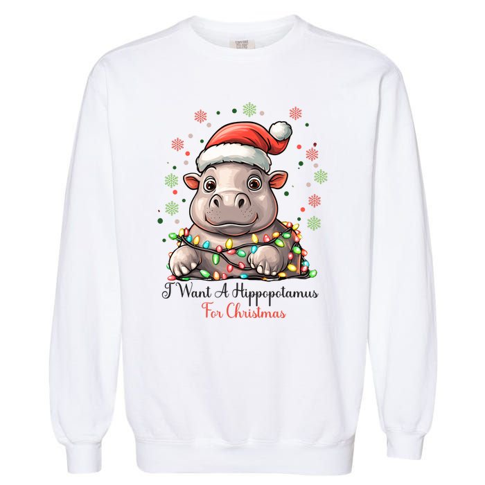 I Want A Hippopotamus For Christmas Xmas Holiday Garment-Dyed Sweatshirt