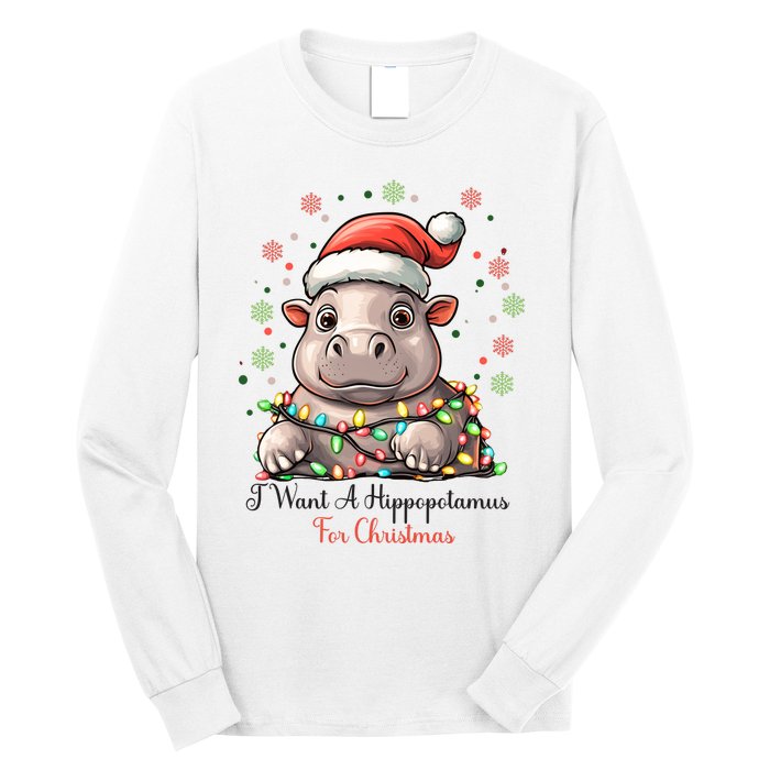 I Want A Hippopotamus For Christmas Xmas Holiday Long Sleeve Shirt