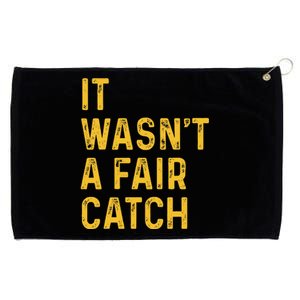 It WasnT A Fair Catch Grommeted Golf Towel