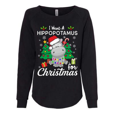 I Want A Hippopotamus For Christmas Xmas Hippo For Gift Womens California Wash Sweatshirt