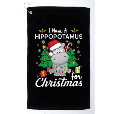 I Want A Hippopotamus For Christmas Xmas Hippo For Gift Platinum Collection Golf Towel