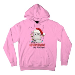 I Want A Hippopotamus For Christmas Xmas Hoodie