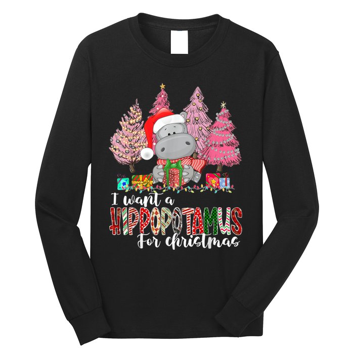 I Want A Hippopotamus For Christmas Xmas Hippo for   Long Sleeve Shirt