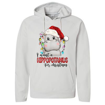 I Want A Hippopotamus For Christmas Xmas Hippo Lover Performance Fleece Hoodie