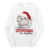 I Want A Hippopotamus For Christmas Xmas Hippo Lover Long Sleeve Shirt