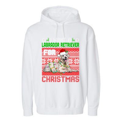 I Want A Labrador Retriever For Christmas Santa Dog Lover Funny Gift Garment-Dyed Fleece Hoodie