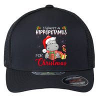 I Want A Hippopotamus For Christmas Xmas Hippo Flexfit Unipanel Trucker Cap