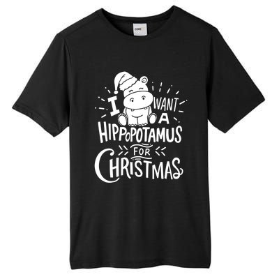 I Want A Hippopotamus For Christmas Xmas Hippo Gift Tall Fusion ChromaSoft Performance T-Shirt