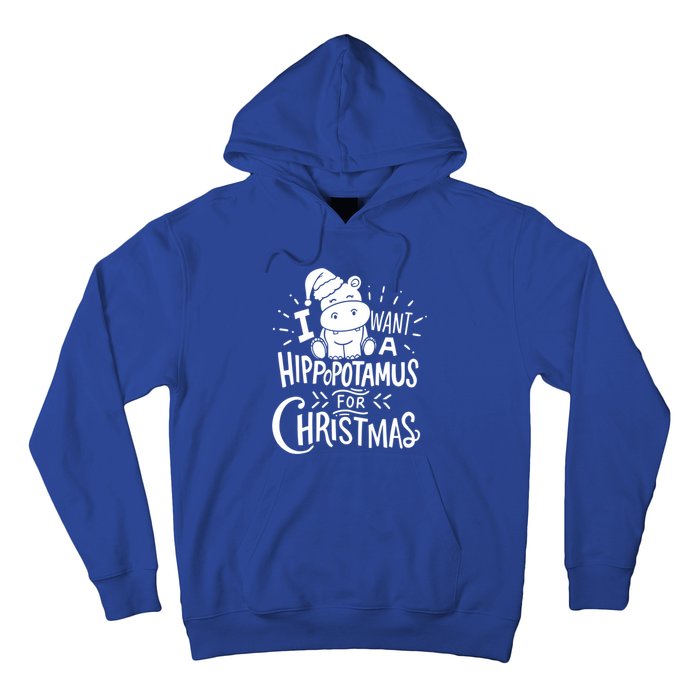 I Want A Hippopotamus For Christmas Xmas Hippo Gift Hoodie