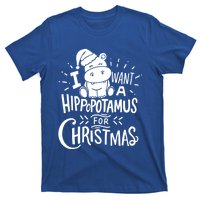 I Want A Hippopotamus For Christmas Xmas Hippo Gift T-Shirt