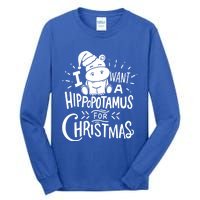 I Want A Hippopotamus For Christmas Xmas Hippo Gift Tall Long Sleeve T-Shirt