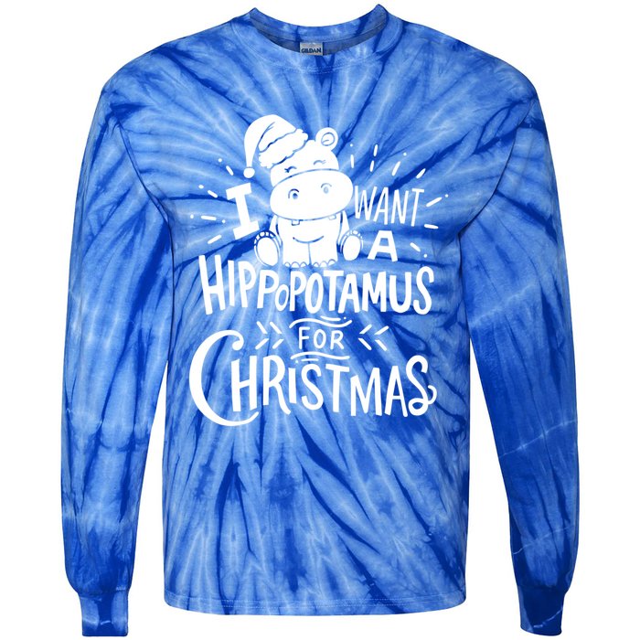 I Want A Hippopotamus For Christmas Xmas Hippo Gift Tie-Dye Long Sleeve Shirt