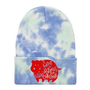 I Want A Hippopotamus For Christmas Xmas Hippo For Gift Tie Dye 12in Knit Beanie