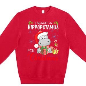 I Want A Hippopotamus For Christmas Cute Hippo  Premium Crewneck Sweatshirt