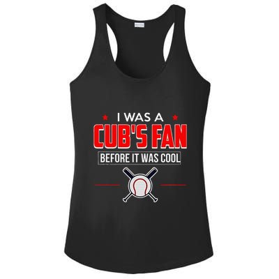 I Was A CubS Fan Before It Was Cool Ladies PosiCharge Competitor Racerback Tank