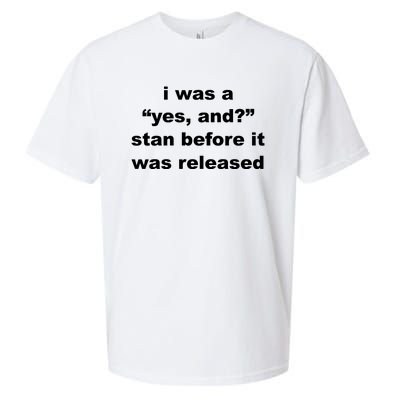 I Was A Yes And Stan Before It Was Released Sueded Cloud Jersey T-Shirt