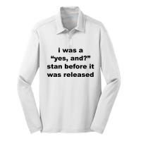 I Was A Yes And Stan Before It Was Released Silk Touch Performance Long Sleeve Polo