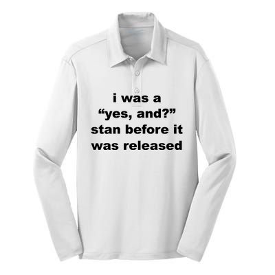 I Was A Yes And Stan Before It Was Released Silk Touch Performance Long Sleeve Polo