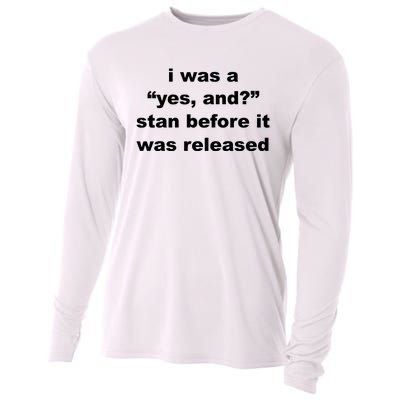 I Was A Yes And Stan Before It Was Released Cooling Performance Long Sleeve Crew