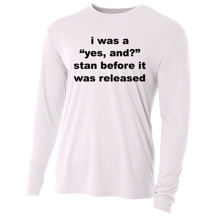 I Was A Yes And Stan Before It Was Released Cooling Performance Long Sleeve Crew