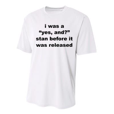 I Was A Yes And Stan Before It Was Released Performance Sprint T-Shirt