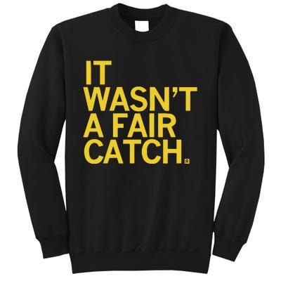 It Wasn’T A Fair Catch Sweatshirt