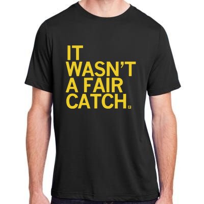 It Wasn’T A Fair Catch Adult ChromaSoft Performance T-Shirt