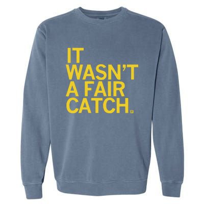 It Wasn’T A Fair Catch Garment-Dyed Sweatshirt