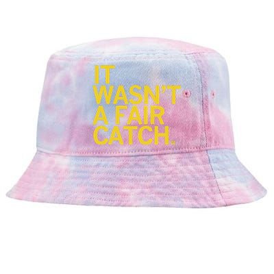 It Wasn’T A Fair Catch Tie-Dyed Bucket Hat