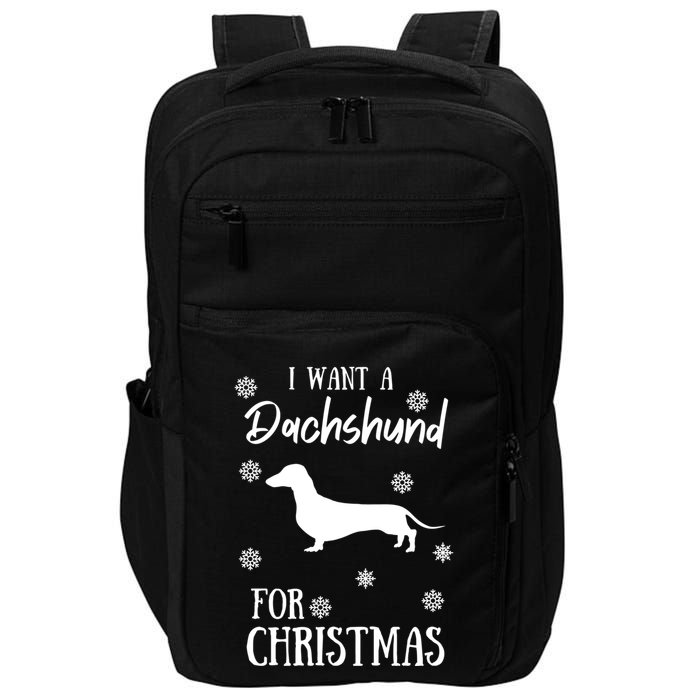 I Want A Dachshund For Christmas Weenie Dog Gift Impact Tech Backpack