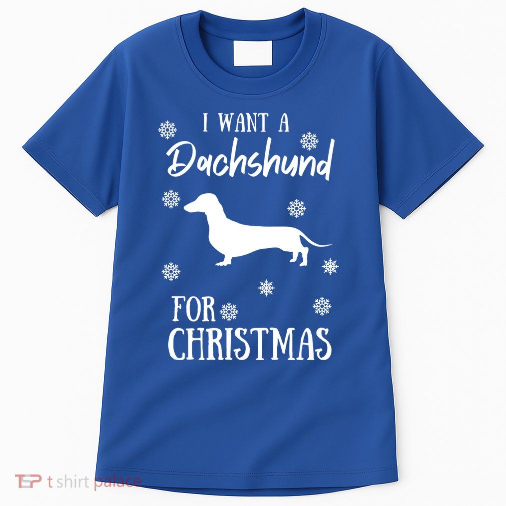 I Want A Dachshund For Christmas Weenie Dog Gift Tall T-Shirt