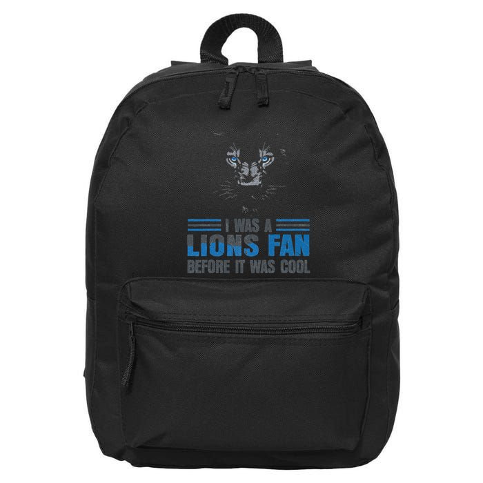 I Was A Lions Fan Before It Was Cool Fan Lions Blue Eyes Us 16 in Basic Backpack