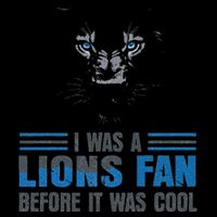 I Was A Lions Fan Before It Was Cool Fan Lions Blue Eyes Us 16 in Basic Backpack